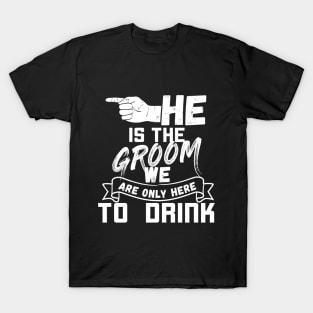 He is the groom - Bachelor party set 2 of 3 /w left T-Shirt